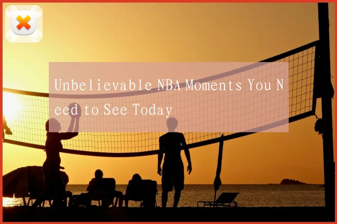 Unbelievable NBA Moments You Need to See Today